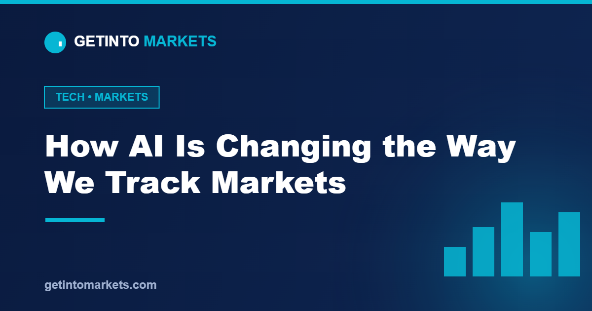 How AI Is Changing the Way We Track Markets