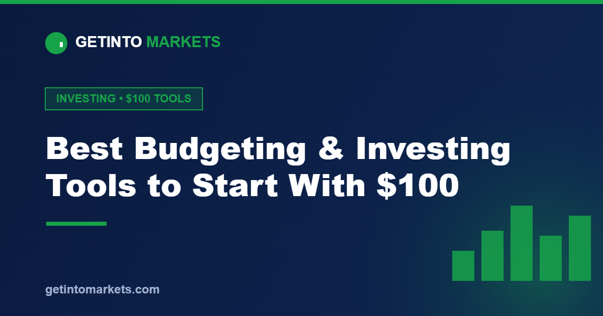 Best Budgeting & Investing Tools to Start With $100