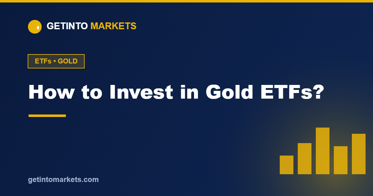 How to Invest in Gold ETFs?