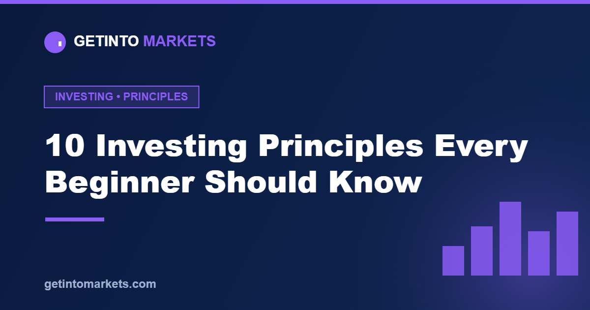 10 Investing Principles Every Beginner Should Know