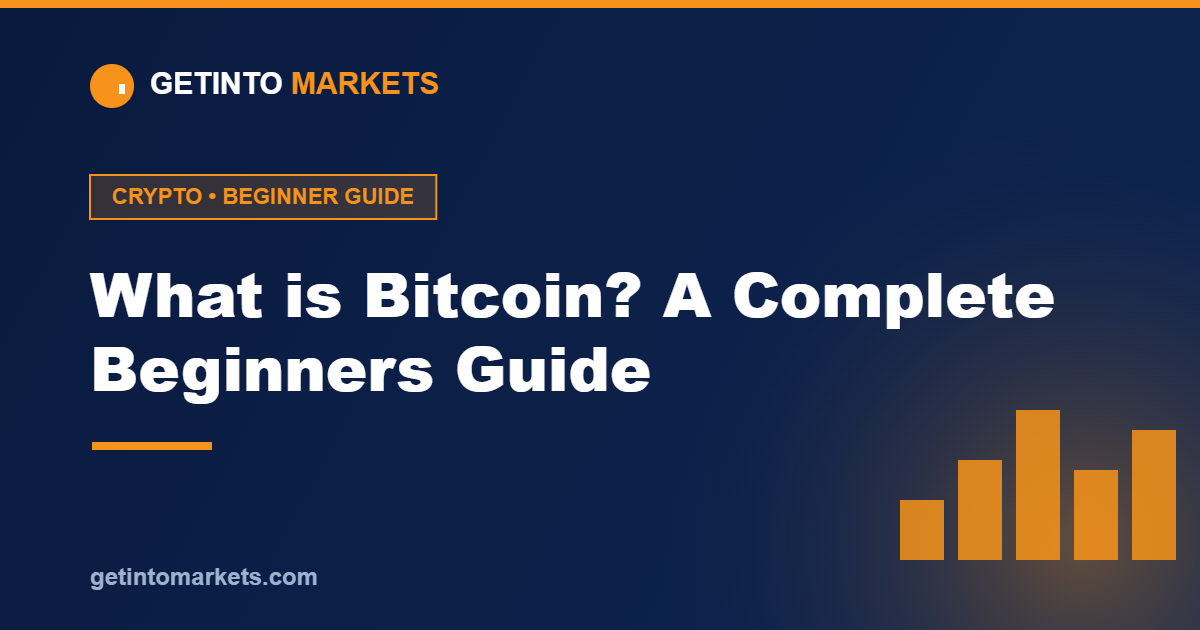 What is Bitcoin? A Complete Beginners Guide